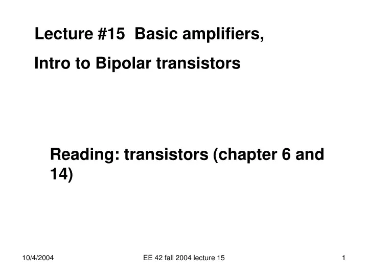 lecture 15 basic amplifiers intro to bipolar