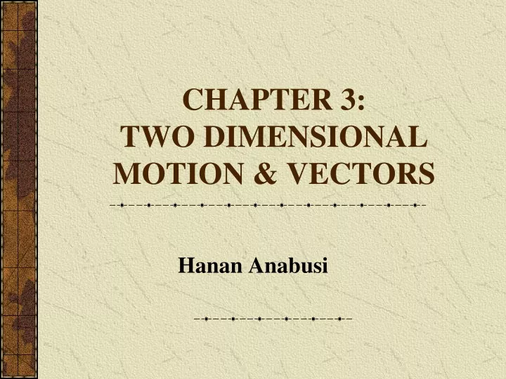 chapter 3 two dimensional motion vectors