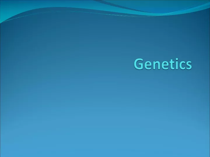 genetics