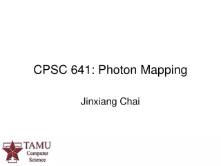 CPSC 641: Photon Mapping