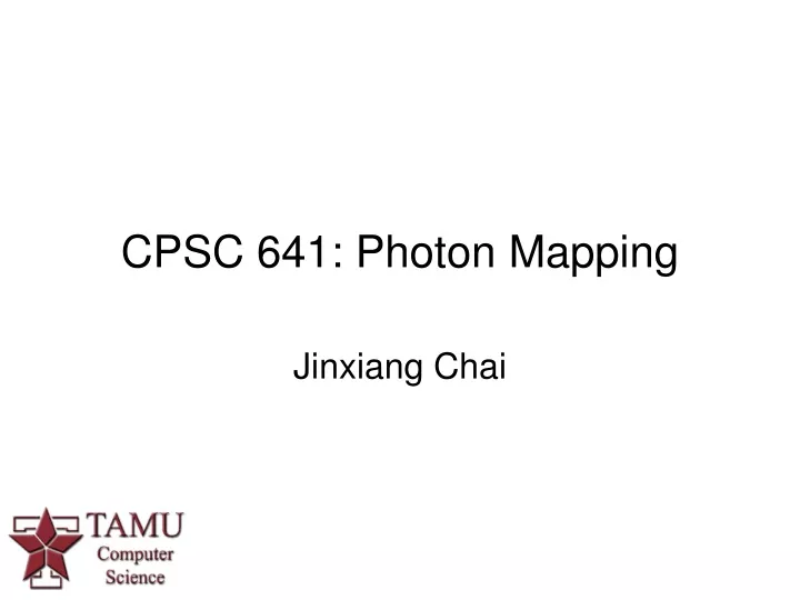 cpsc 641 photon mapping