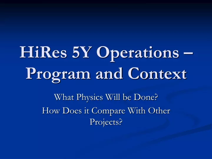 hires 5y operations program and context