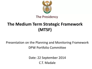 Presentation on the Planning and Monitoring Framework  DPW Portfolio Committee