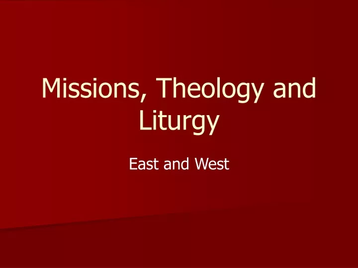 missions theology and liturgy