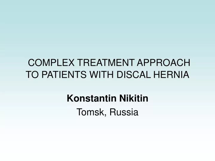 complex treatment approach to patients with discal hernia