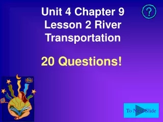 Unit 4 Chapter 9 Lesson 2 River Transportation