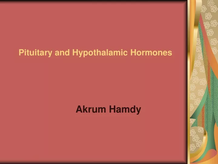 pituitary and hypothalamic hormones