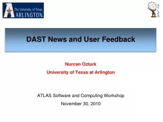 Nurcan Ozturk University of Texas at Arlington ATLAS Software and Computing Workshop