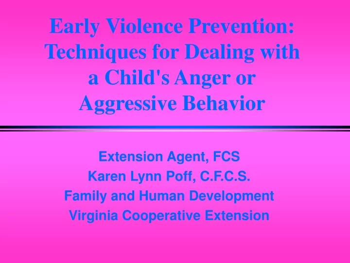 early violence prevention techniques for dealing with a child s anger or aggressive behavior