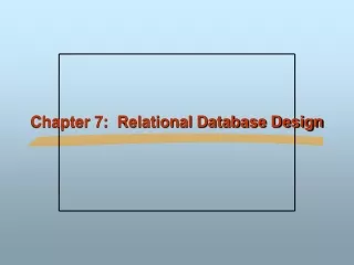 Chapter 7:  Relational Database Design