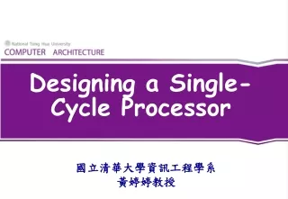 Designing a Single-Cycle Processor