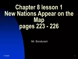 Chapter 8 lesson 1 New Nations Appear on the Map pages 223 - 226