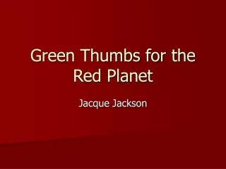 Green Thumbs for the Red Planet