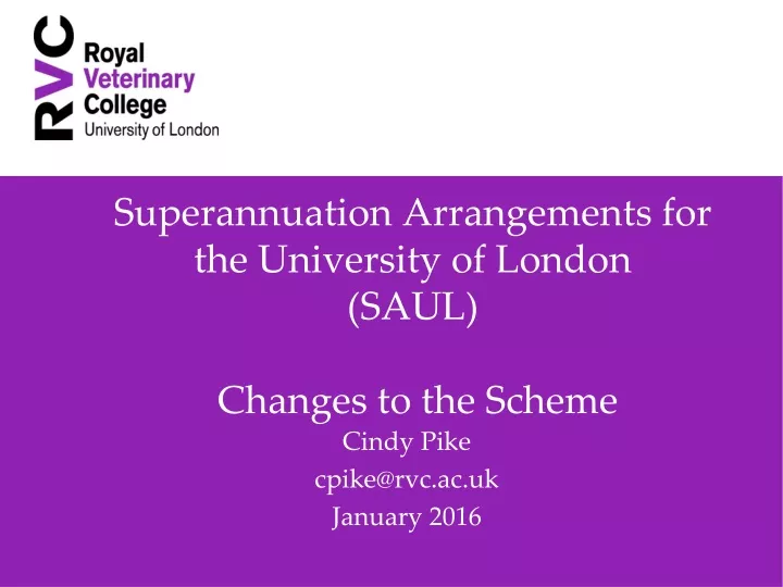 superannuation arrangements for the university of london saul changes to the scheme