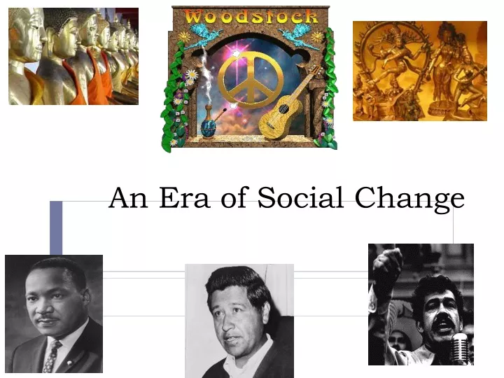 an era of social change