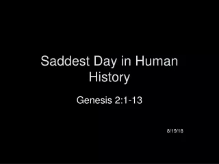 Saddest Day in Human History