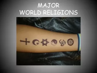 MAJOR  WORLD RELIGIONS