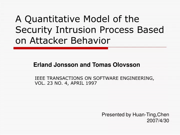 a quantitative model of the security intrusion process based on attacker behavior