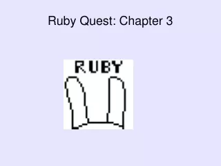 Ruby Quest: Chapter 3