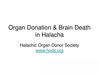 Organ Donation &amp; Brain Death in Halacha