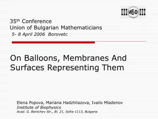 35 th  Conference  Union of Bulgarian Mathematicians 5- 8 April 2006  Borovetc