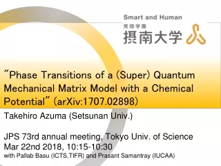 Takehiro Azuma (Setsunan Univ.) JPS 73rd annual meeting, Tokyo Univ. of Science