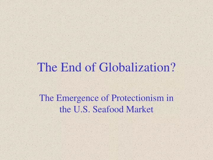 the end of globalization
