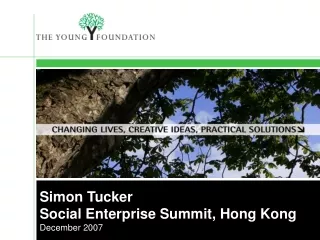 Simon Tucker Social Enterprise Summit, Hong Kong December 2007