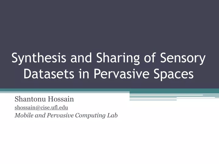 synthesis and sharing of sensory datasets in pervasive spaces