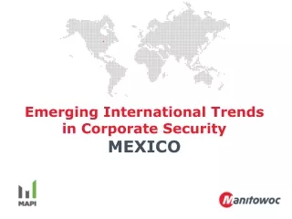 Emerging International Trends in Corporate Security MEXICO