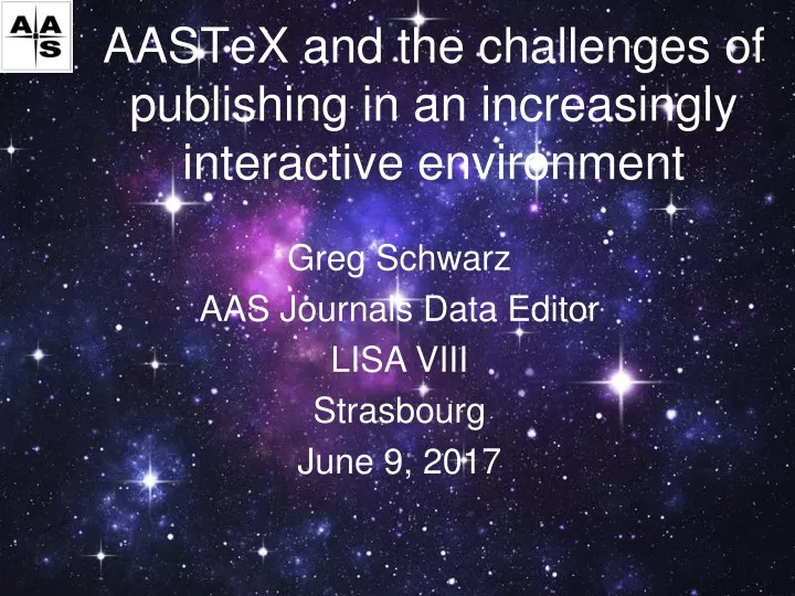 aastex and the challenges of publishing in an increasingly interactive environment