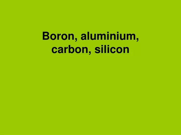 boron aluminium carbon silicon