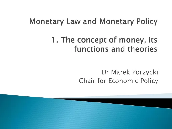 monetary law and monetary policy 1 the concept of money its functions and theories