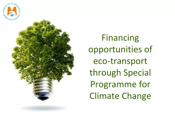 financing opportunities of eco transport through special programme for climate change