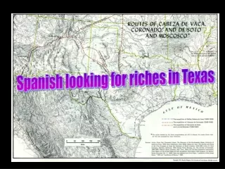 Spanish looking for riches in Texas