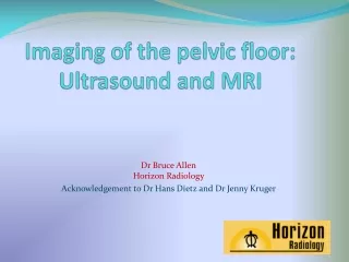 Imaging of the pelvic floor: Ultrasound and MRI