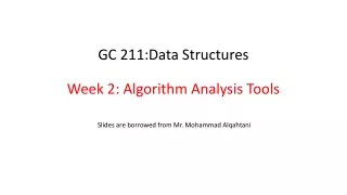 GC 211:Data  Structures Week 2:  Algorithm Analysis Tools