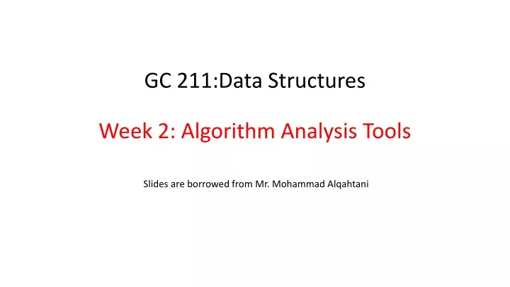 gc 211 data structures week 2 algorithm analysis tools