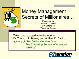Money Management Secrets of Millionaires… Presented by: Jennifer Caravella UW-Extension