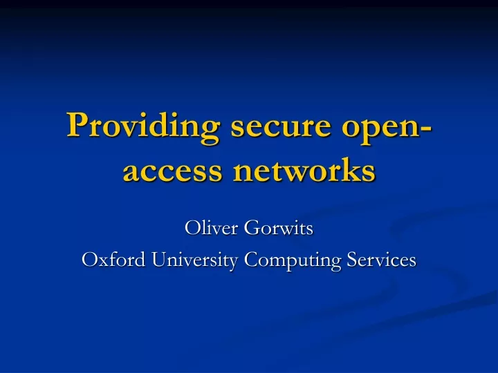 providing secure open access networks