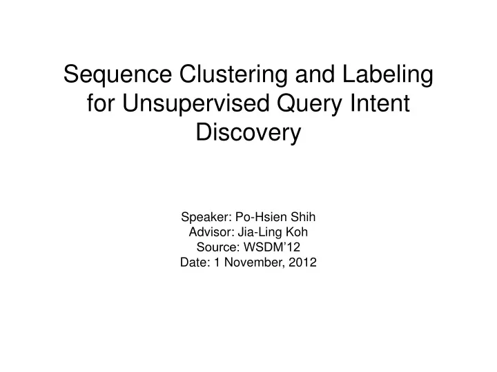 sequence clustering and labeling for unsupervised query intent discovery