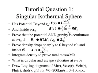 Tutorial Question 1:  Singular Isothermal Sphere