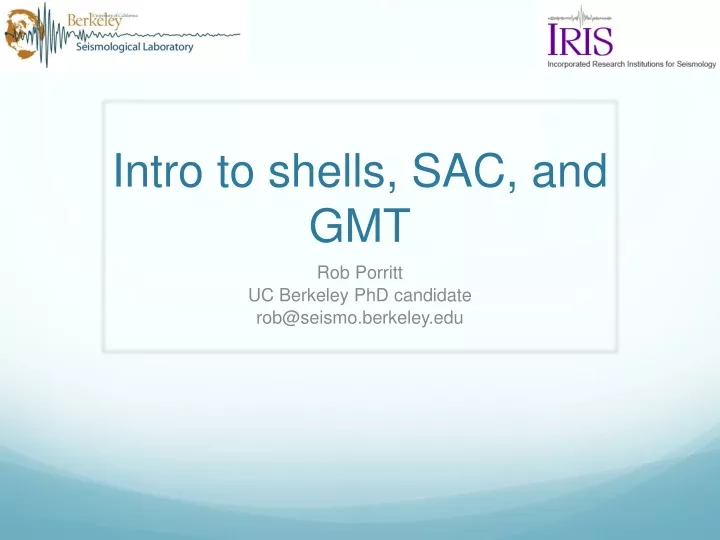 intro to shells sac and gmt