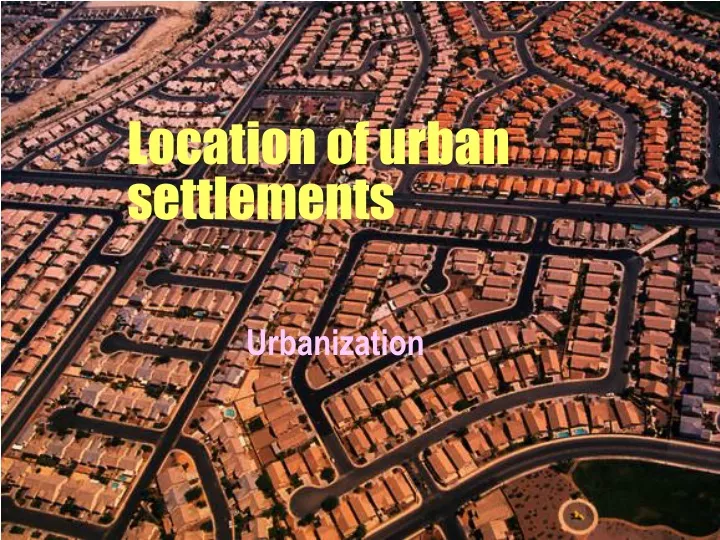 location of urban settlements