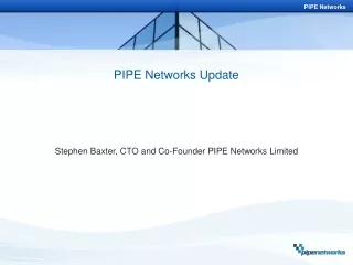 PIPE Networks Update