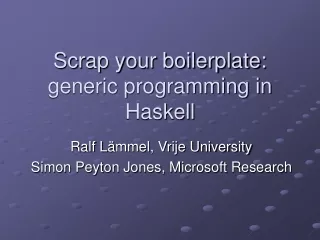 Scrap your boilerplate: generic programming in Haskell
