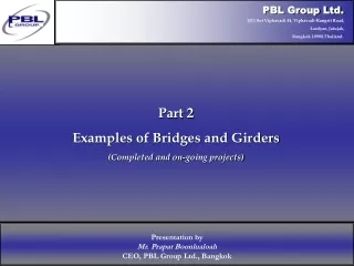 Part 2 Examples of Bridges and  Girders (Completed and on-going projects)