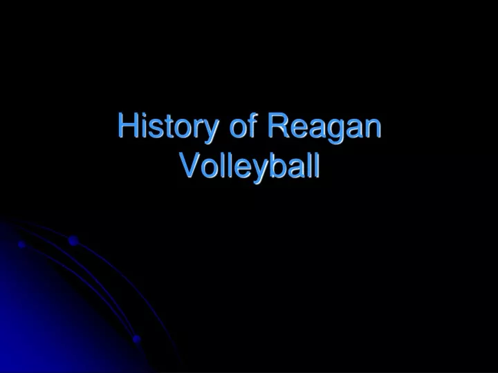 history of reagan volleyball