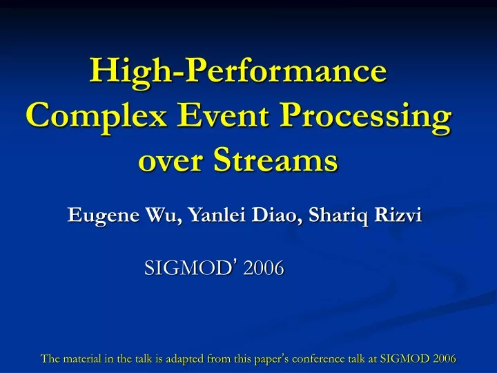 high performance complex event processing over streams