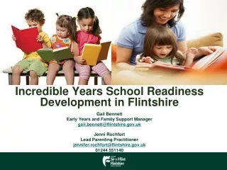 Incredible Years School Readiness Development in Flintshire Gail Bennett